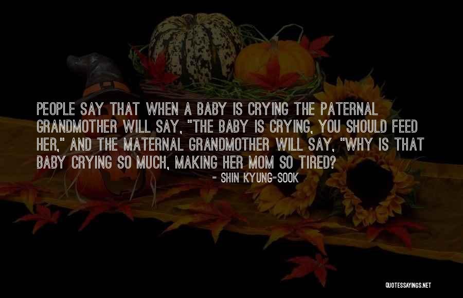 Kyung Quotes By Shin Kyung-sook Kyung Quotes By Shin Kyung-sook
