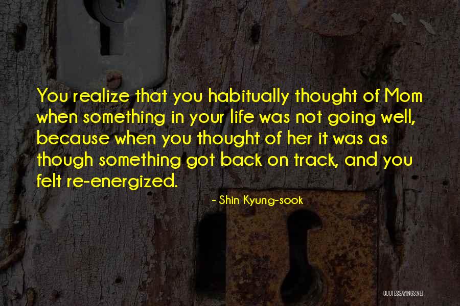 Kyung Quotes By Shin Kyung-sook Kyung Quotes By Shin Kyung-sook