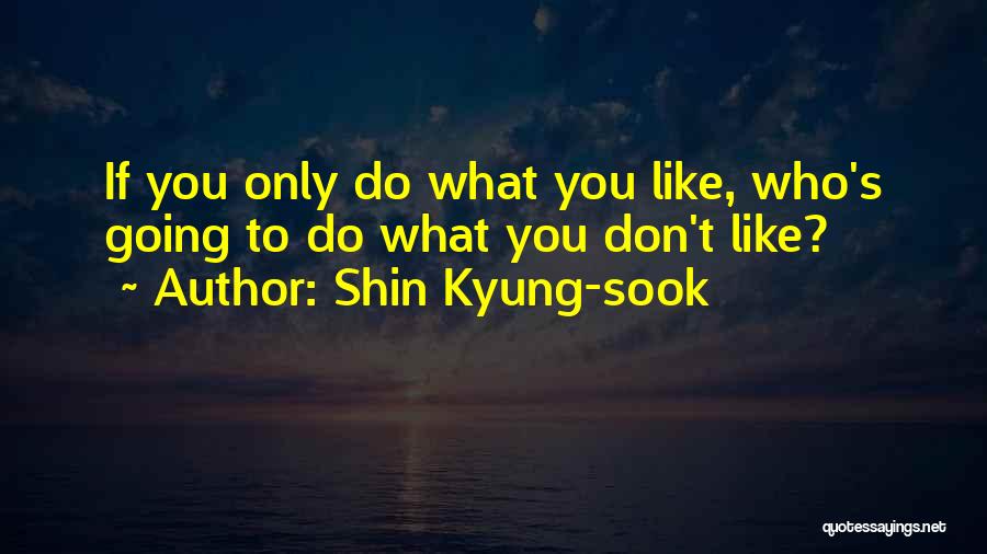 Kyung Quotes By Shin Kyung-sook