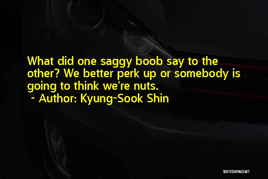 Kyung-Sook Shin Quotes 1215583