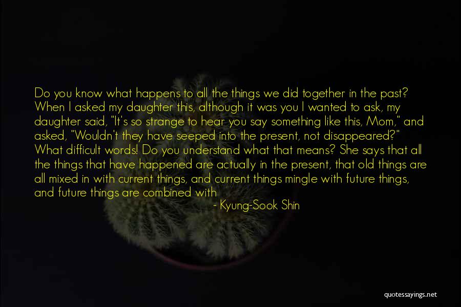 Kyung-Sook Shin Quotes 1495691