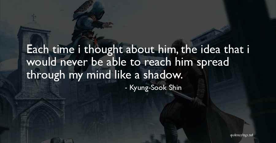 Kyung-Sook Shin Quotes 685612 Kyung-Sook Shin Quotes 685612