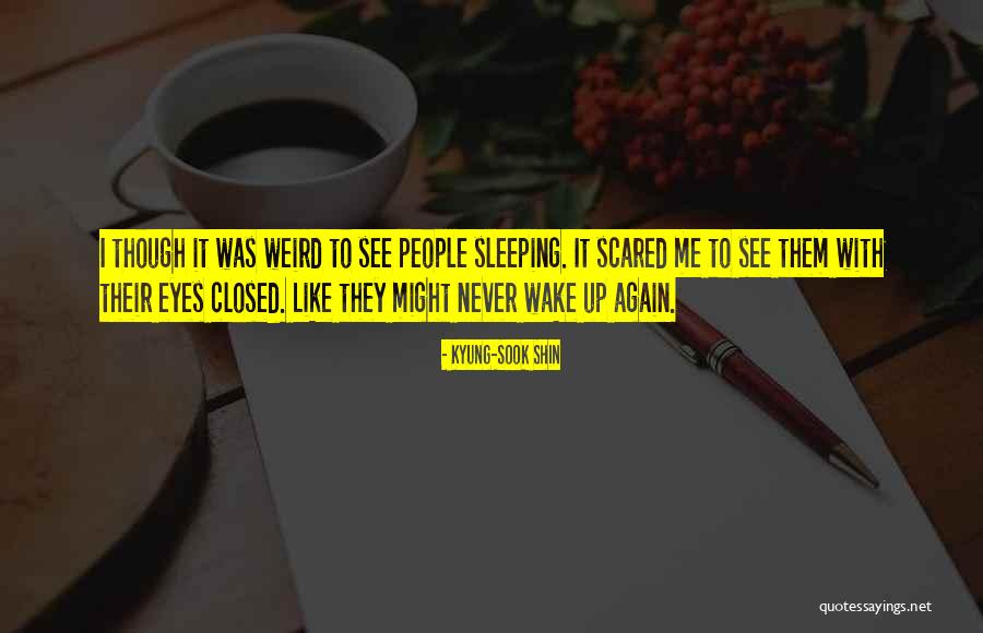 Kyung-Sook Shin Quotes 699469 Kyung-Sook Shin Quotes 699469