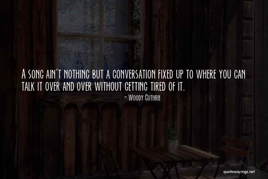 Kyushu Hibachi Quotes By Woody Guthrie Kyushu Hibachi Quotes By Woody Guthrie