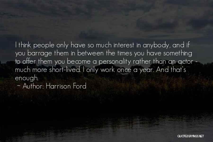 Kyyou Quotes By Harrison Ford