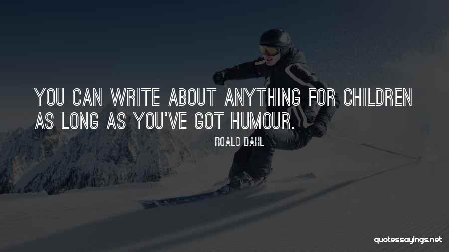 Kz Marine Quotes By Roald Dahl Kz Marine Quotes By Roald Dahl