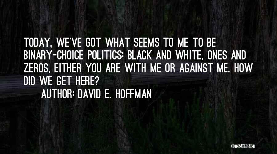 Kznnor Quotes By David E. Hoffman