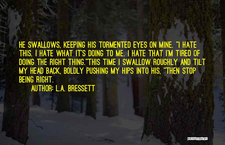 L.A. Bressett Quotes 708507