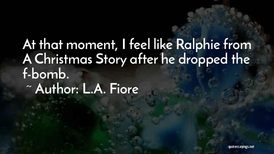 L.A. Fiore Quotes 1627140