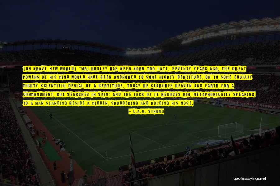 L.A.G. Strong Quotes 843271 L.A.G. Strong Quotes 843271