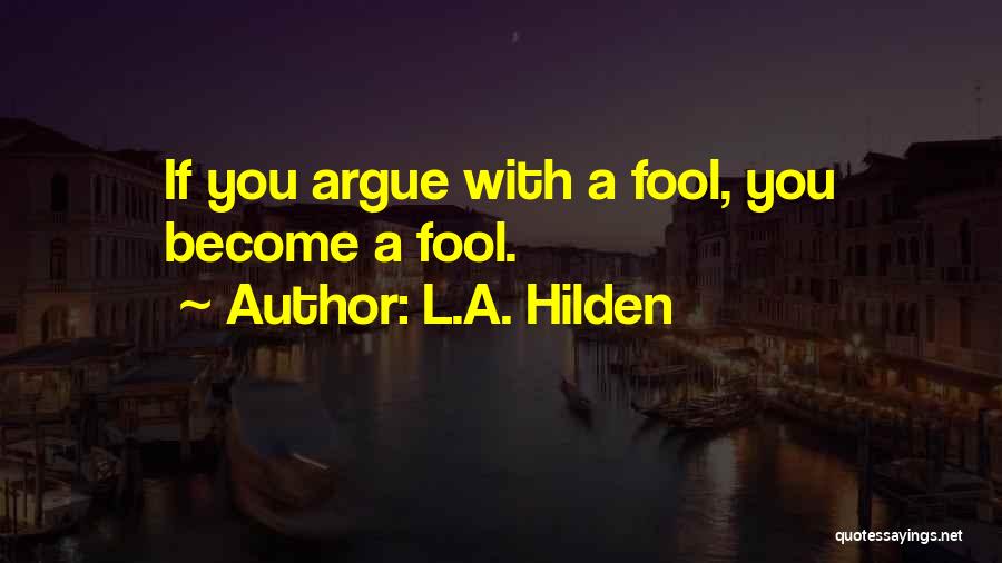 L.A. Hilden Quotes 634895