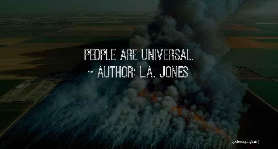 L.A. Jones Quotes 547855