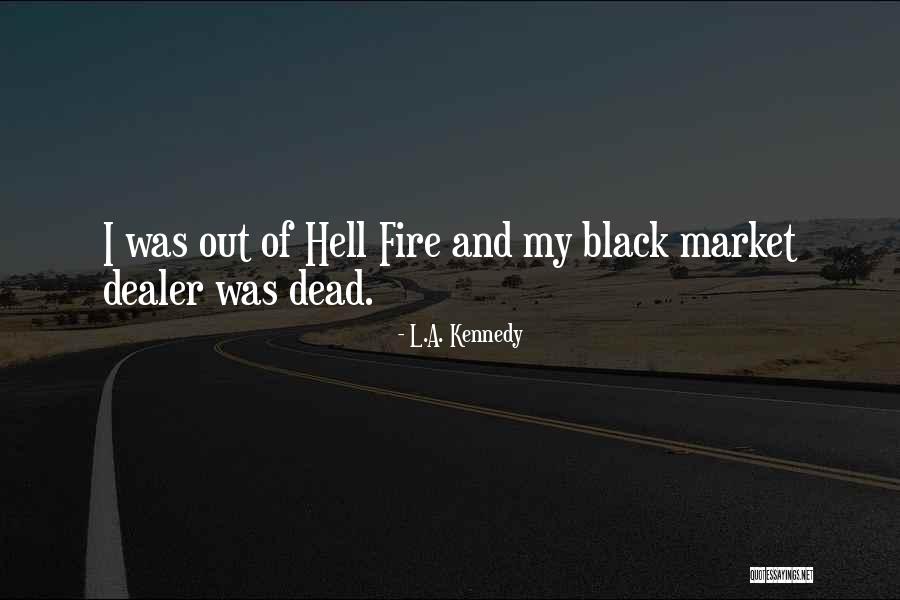 L.A. Kennedy Quotes 1297317 L.A. Kennedy Quotes 1297317