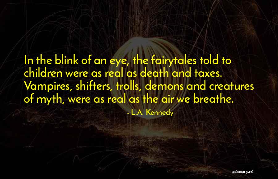 L.A. Kennedy Quotes 166754 L.A. Kennedy Quotes 166754
