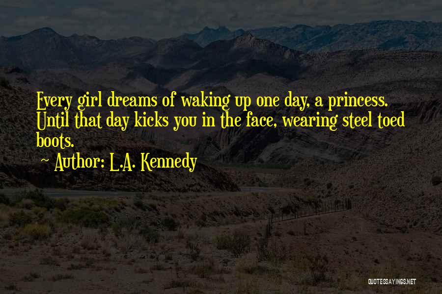 L.A. Kennedy Quotes 261172