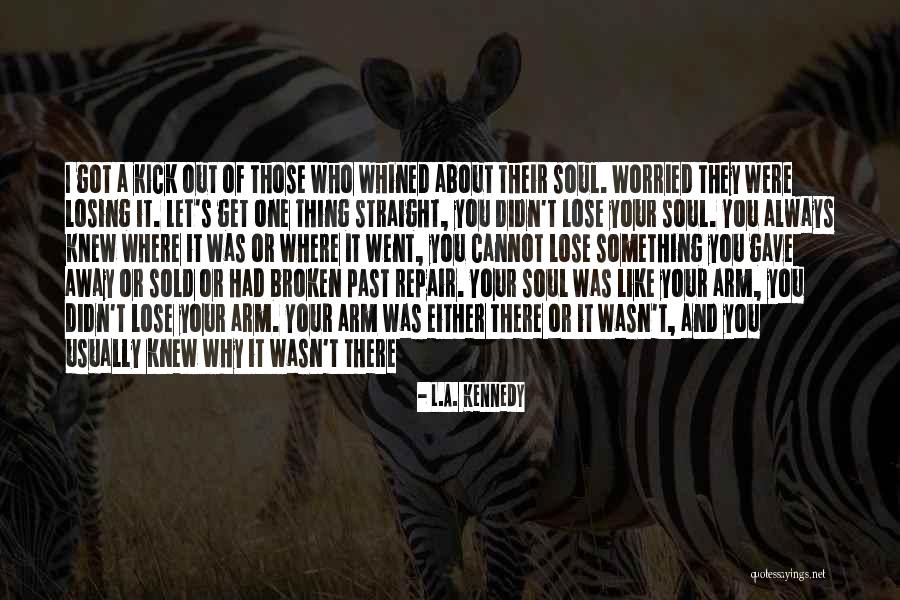 L.A. Kennedy Quotes 622155 L.A. Kennedy Quotes 622155