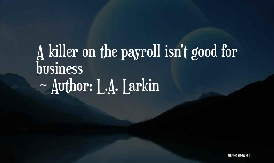 L.A. Larkin Quotes 1305542