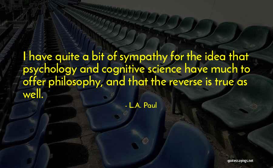 L.A. Paul Quotes 1688377