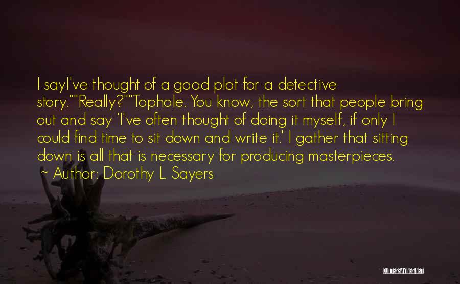 L.a. Story Quotes By Dorothy L. Sayers