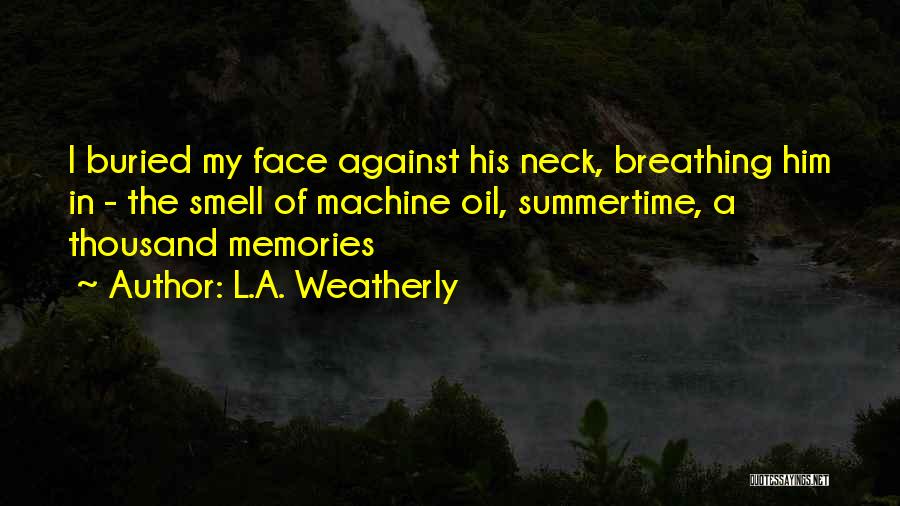 L.A. Weatherly Quotes 1058561