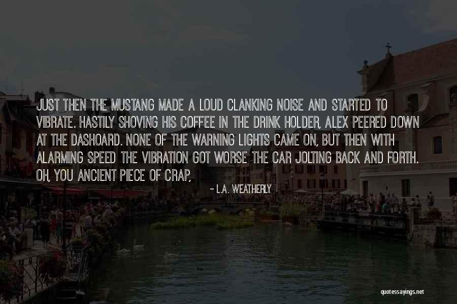 L.A. Weatherly Quotes 1224478 L.A. Weatherly Quotes 1224478