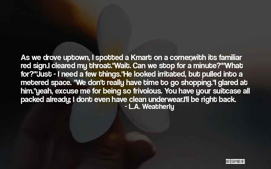 L.A. Weatherly Quotes 1357234 L.A. Weatherly Quotes 1357234