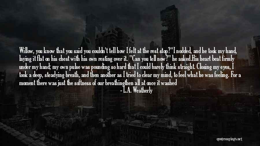 L.A. Weatherly Quotes 1965362 L.A. Weatherly Quotes 1965362
