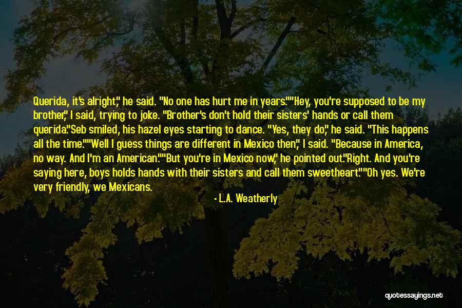 L.A. Weatherly Quotes 2028973