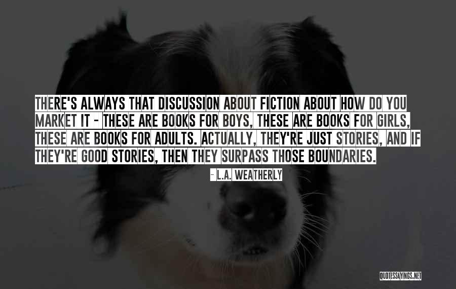 L.A. Weatherly Quotes 2034956 L.A. Weatherly Quotes 2034956