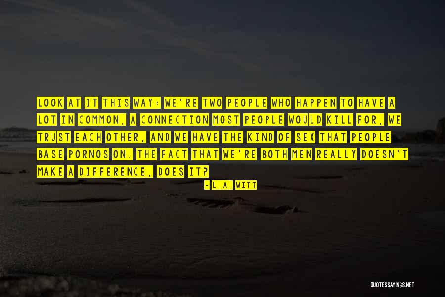 L.A. Witt Quotes 1857168 L.A. Witt Quotes 1857168