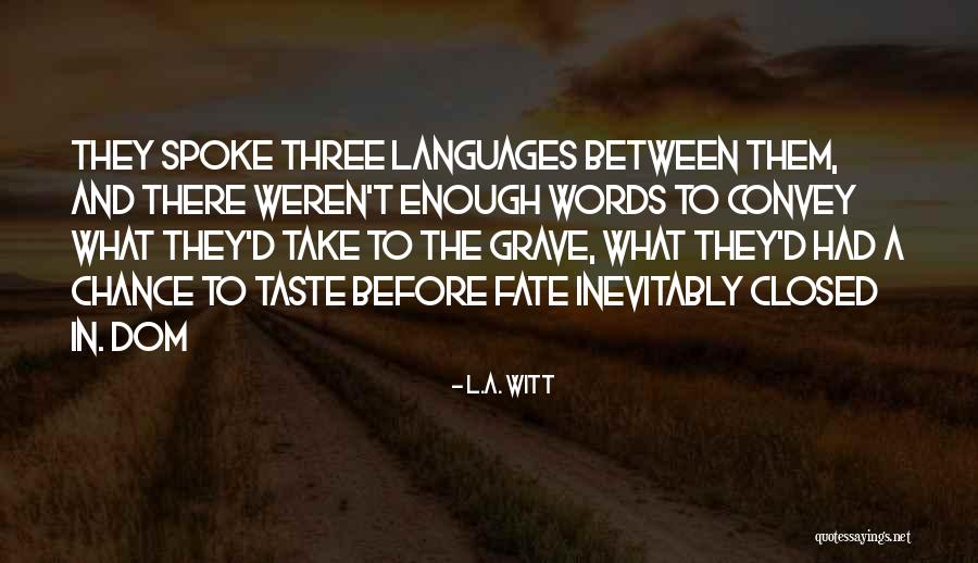 L.A. Witt Quotes 221565 L.A. Witt Quotes 221565