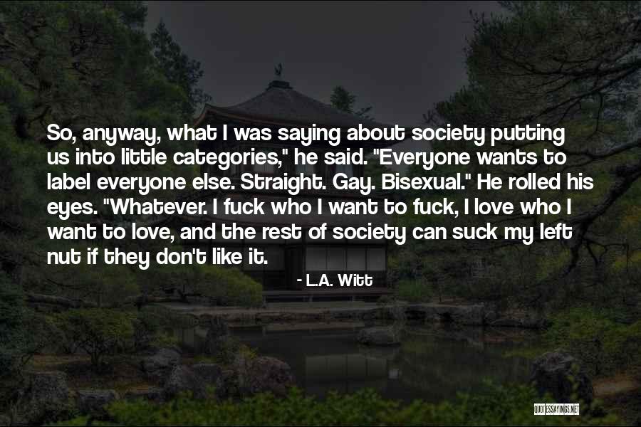 L.A. Witt Quotes 734689 L.A. Witt Quotes 734689