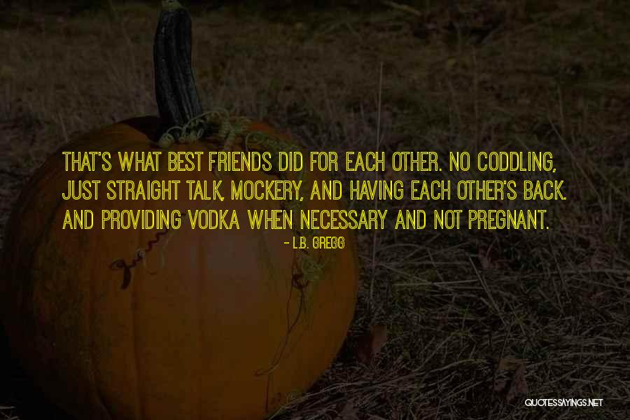 L.B. Gregg Quotes 2189386 L.B. Gregg Quotes 2189386