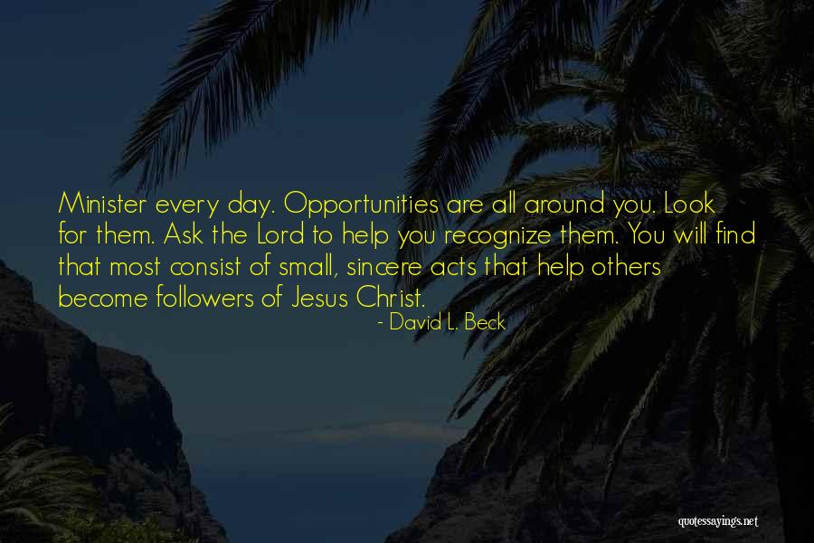 L Beck Quotes By David L. Beck L Beck Quotes By David L. Beck