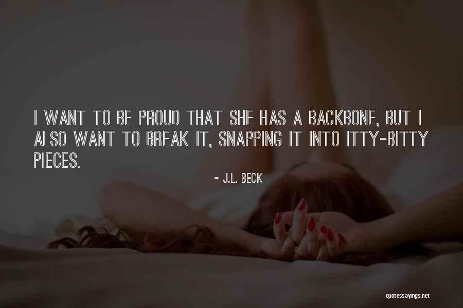 L Beck Quotes By J.L. Beck L Beck Quotes By J.L. Beck