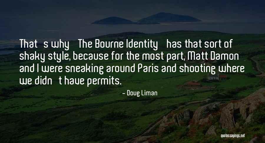 L Bourne Quotes By Doug Liman L Bourne Quotes By Doug Liman
