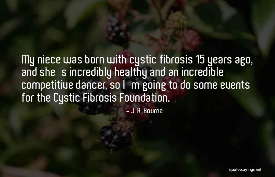 L Bourne Quotes By J. R. Bourne L Bourne Quotes By J. R. Bourne