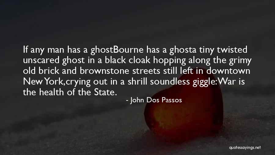 L Bourne Quotes By John Dos Passos L Bourne Quotes By John Dos Passos