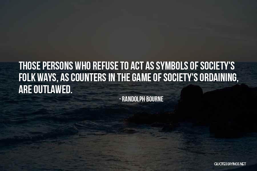 L Bourne Quotes By Randolph Bourne L Bourne Quotes By Randolph Bourne