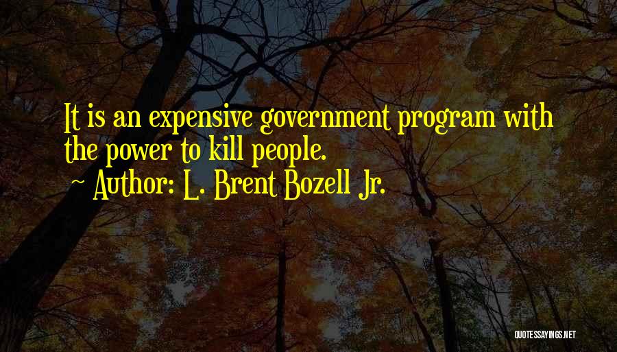 L. Brent Bozell Jr. Quotes 2044715