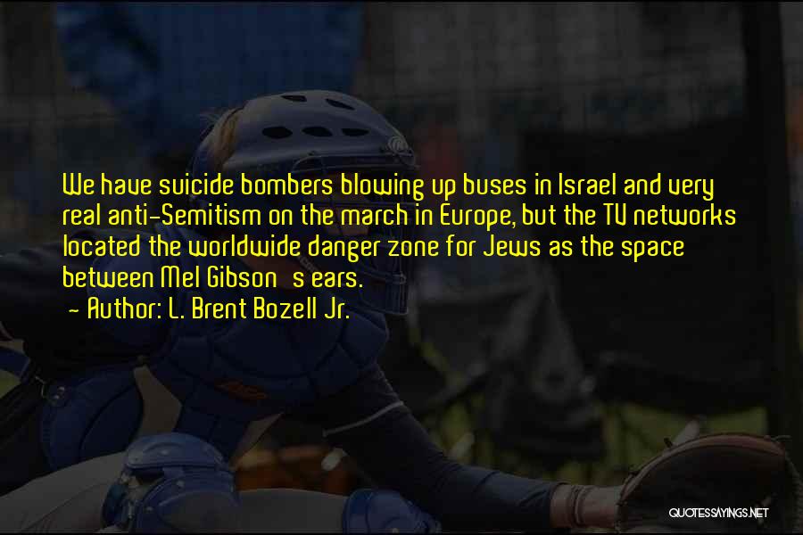 L. Brent Bozell Jr. Quotes 847471