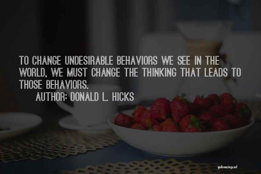 L Change The World Quotes By Donald L. Hicks