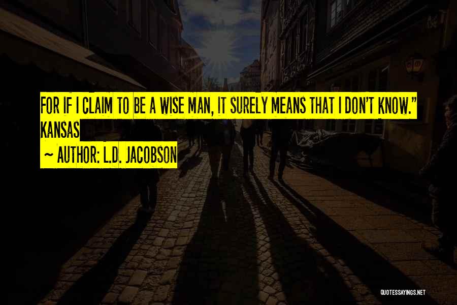 L.D. Jacobson Quotes 1085699