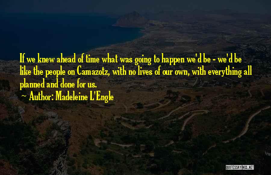 L&d Quotes By Madeleine L'Engle