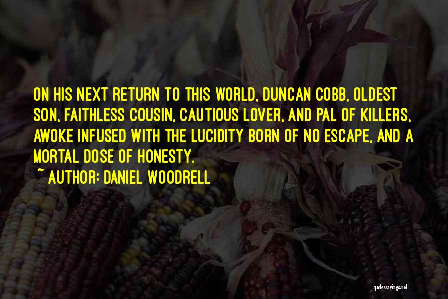 L Duncan Quotes By Daniel Woodrell