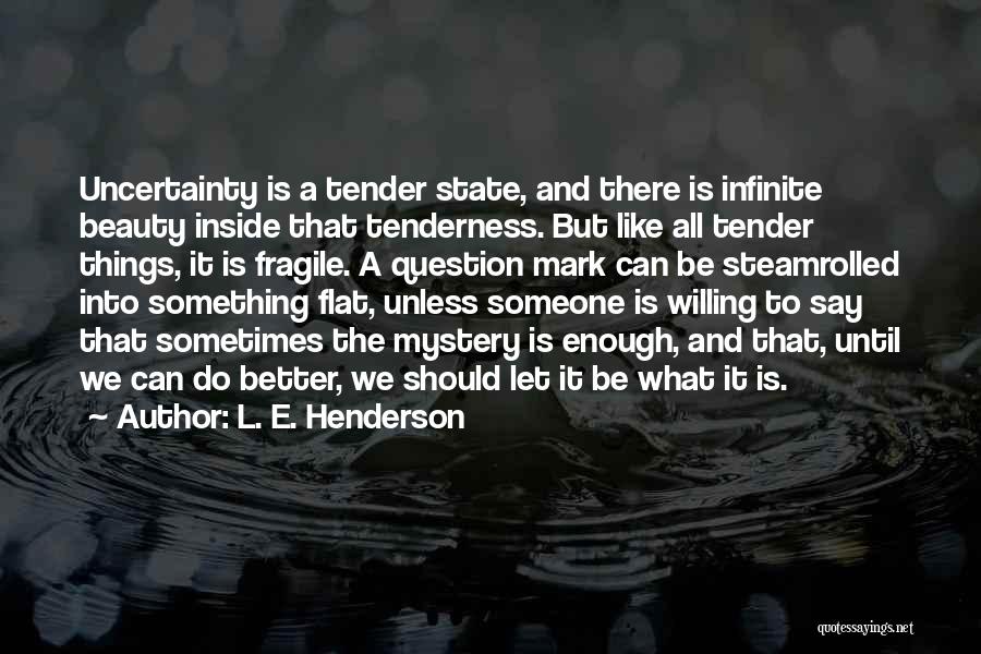 L. E. Henderson Quotes 898973