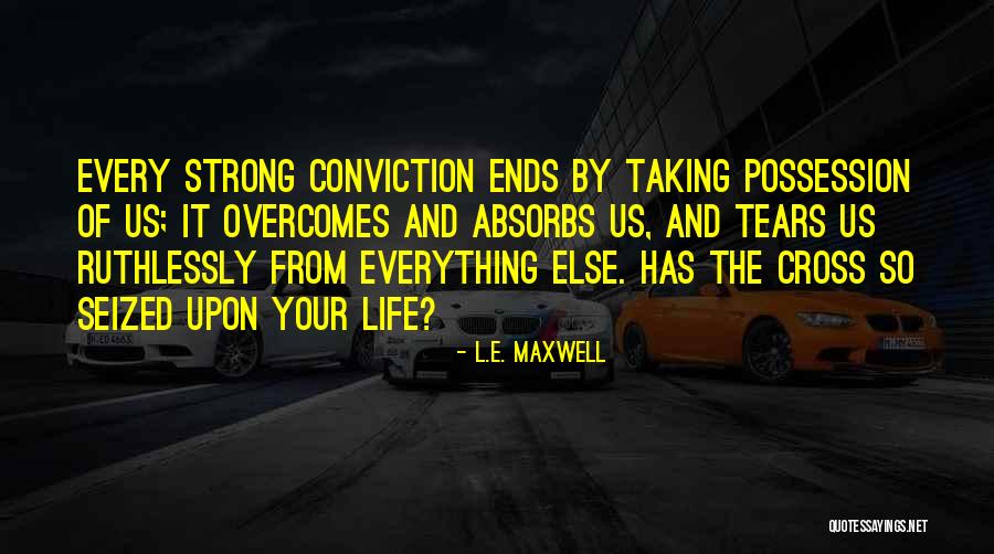 L.E. Maxwell Quotes 1377253