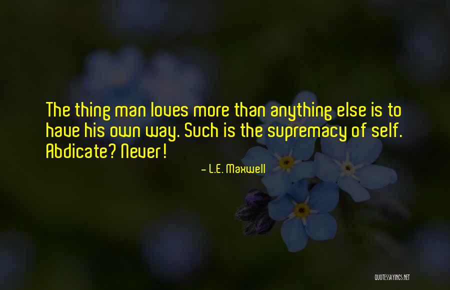 L.E. Maxwell Quotes 1404223