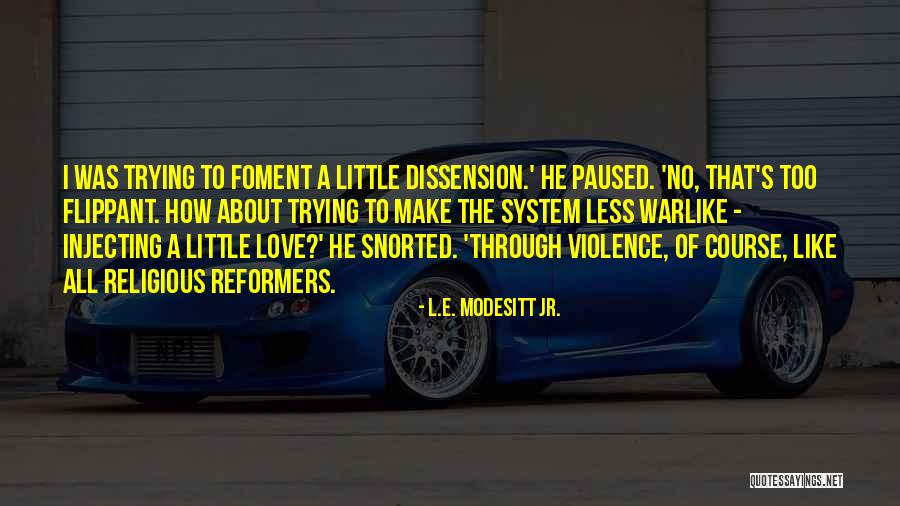 L.E. Modesitt Jr. Quotes 1005836 L.E. Modesitt Jr. Quotes 1005836