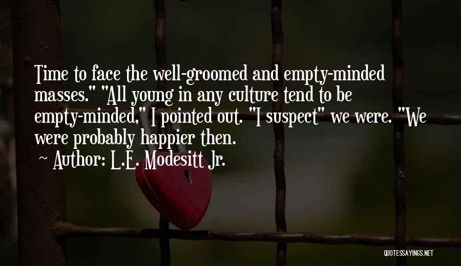 L.E. Modesitt Jr. Quotes 1076259